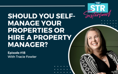 Should You Self-Manage Your Properties or Hire a Property Manager? With Tracie Fowler