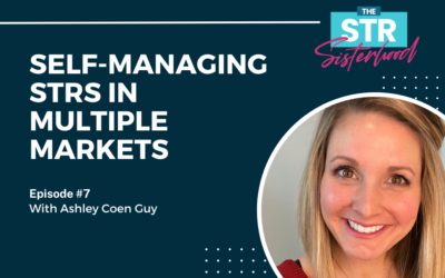 Self-Managing STRs in Multiple Markets with Ashley Coen Guy