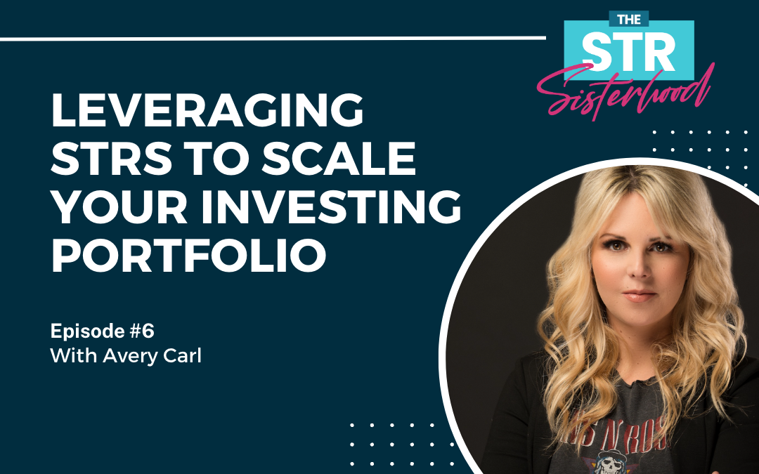 Leveraging STRs to Scale Your Investing Portfolio with Avery Carl