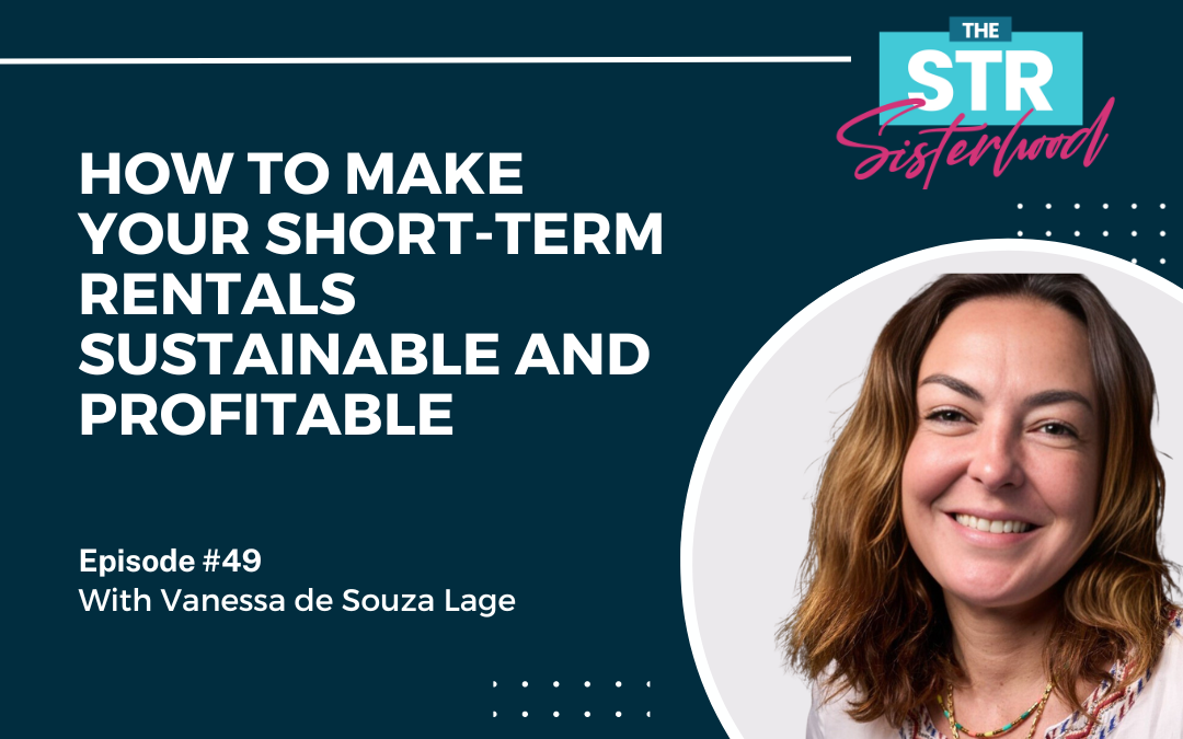 #49 Greening Your Airbnb & Short-Term Rental Strategy with Vanessa de Souza Lage