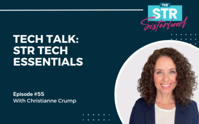 #55 Tech Talk: STR Tech Essentials with Christianne Crump