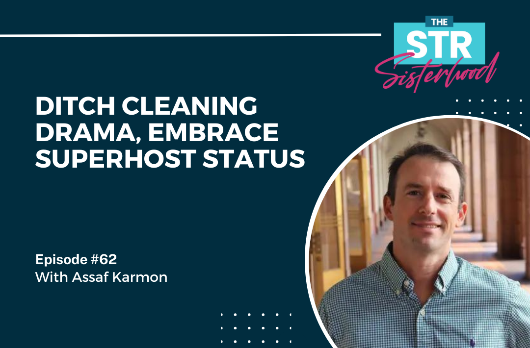 Ditch Cleaning Drama, Embrace Airbnb Superhost Status and image of Assaf Karmon