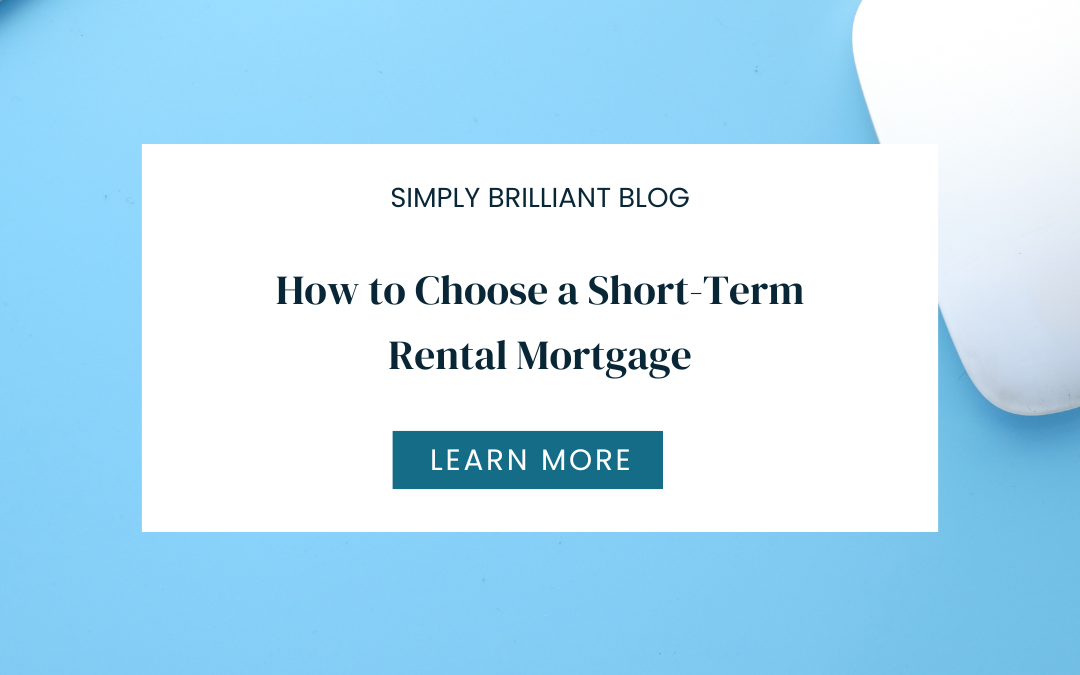 How to Choose a Short-Term Rental Mortgage