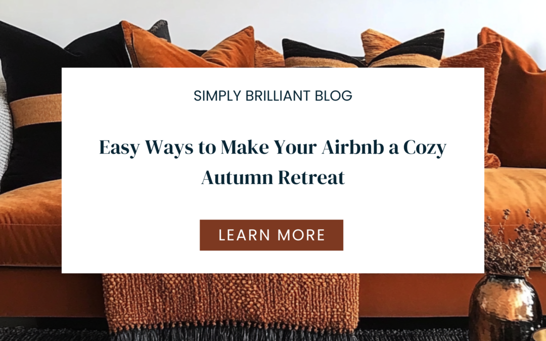 Easy Ways to Make Your Airbnb a Cozy Autumn Retreat