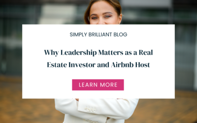 Why Leadership Matters as a Real Estate Investor and Airbnb Host