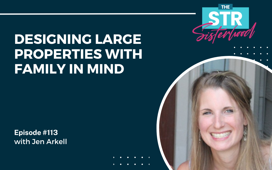 #113: Turning Large Airbnbs into Cozy Retreats: Jen Arkell’s Design Secrets