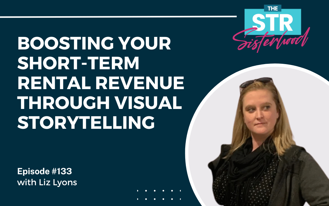 #133 Turn Lookers Into Bookers: How Visual Storytelling Can Skyrocket Your Airbnb Bookings