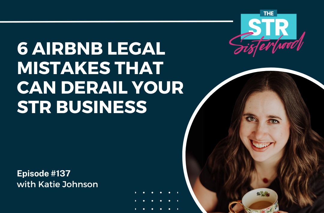 Image of Katie Johnson and title of blog: 6 Airbnb Legal Mistakes That Can Derail Your STR Business