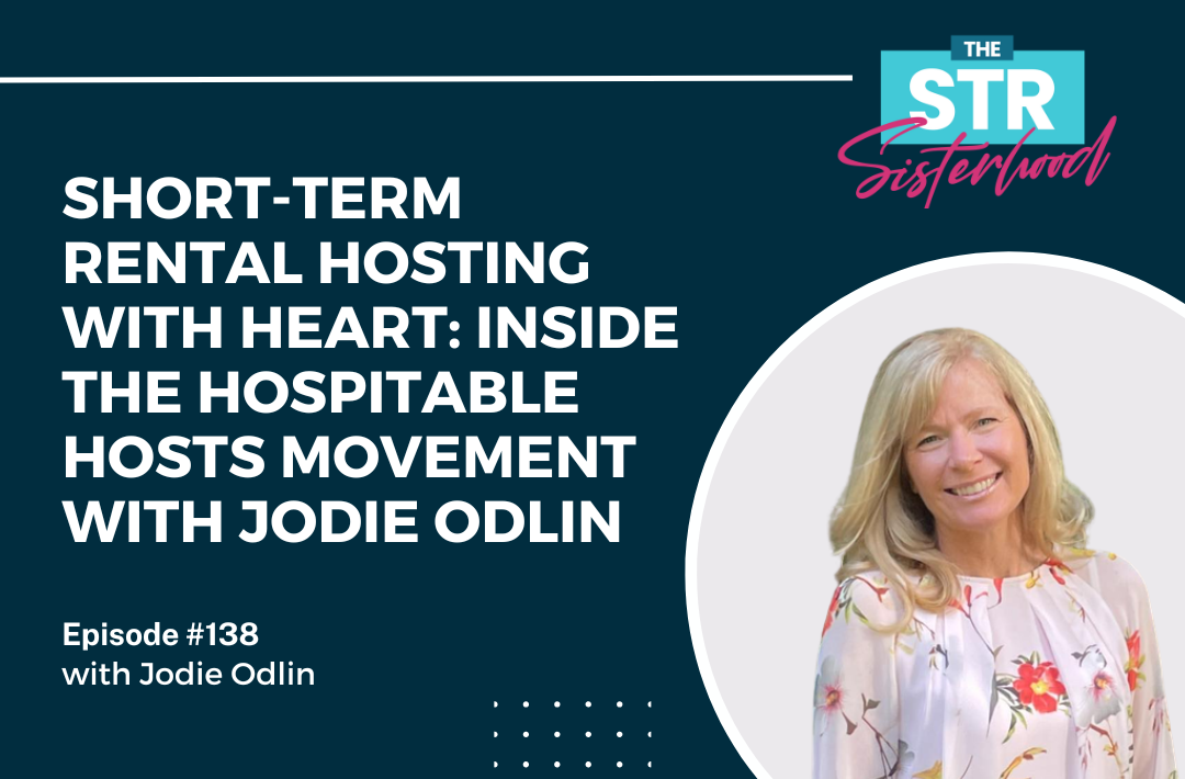 Image of Jodie and title: Short-Term Rental Hosting with Heart: Inside the Hospitable Hosts Movement with Jodie Odlin