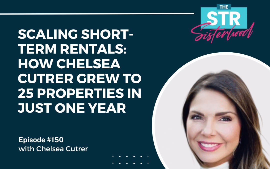#150 Scaling Short-Term Rentals to 25 Properties